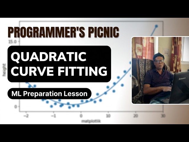 Quadratic Curve Fitting in Python | ML Preparation Lesson | Programmer's Picnic