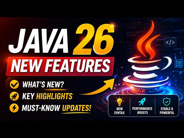 Java 26 Explained — Top New Features Every Developer Must Know!