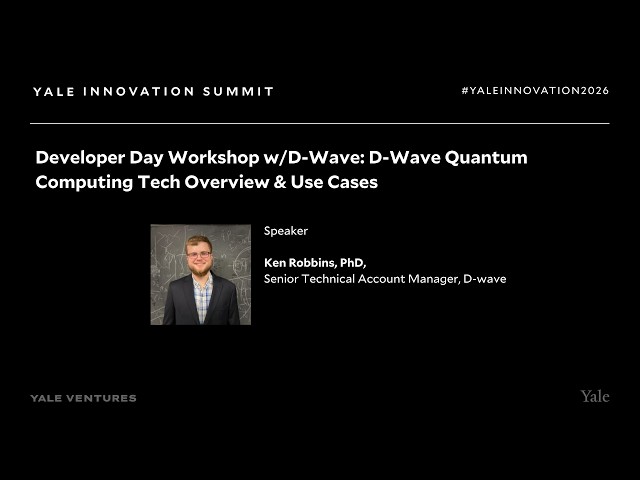 Developer Day Workshop with D-Wave | Yale Innovation Summit 2026