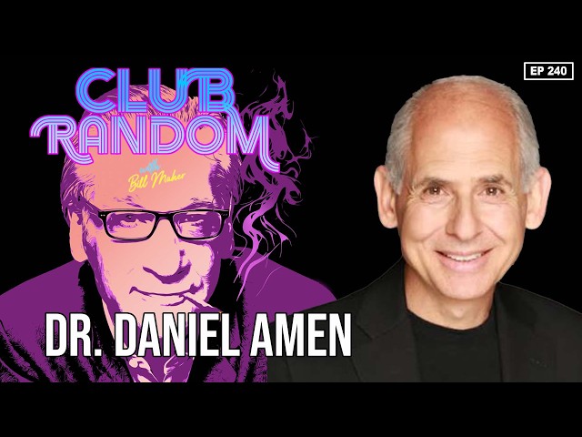 Dr. Daniel Amen | Club Random with Bill Maher