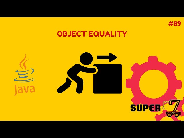 Java Programming Series Episode 89: Object Equality