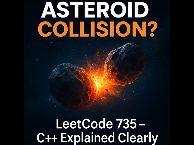 LeetCode 735 – Asteroid Collision in C++ | Stack Explained Clearly