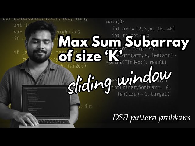 Max Sum Subarray of Size K | Sliding Window Explained | Brute Force vs O(n) Fast Method