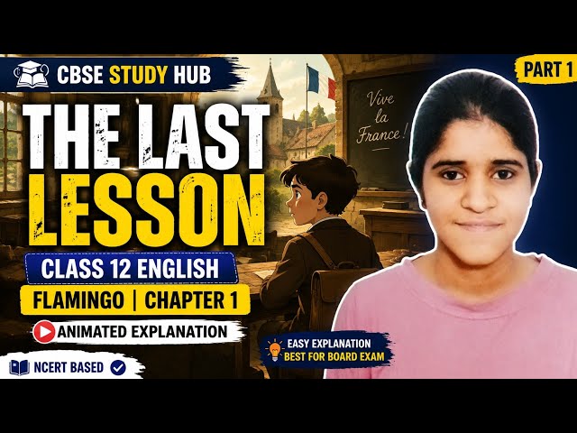 📚 Class 12 English Flamingo | Chapter 1 – The Last Lesson | Part 1