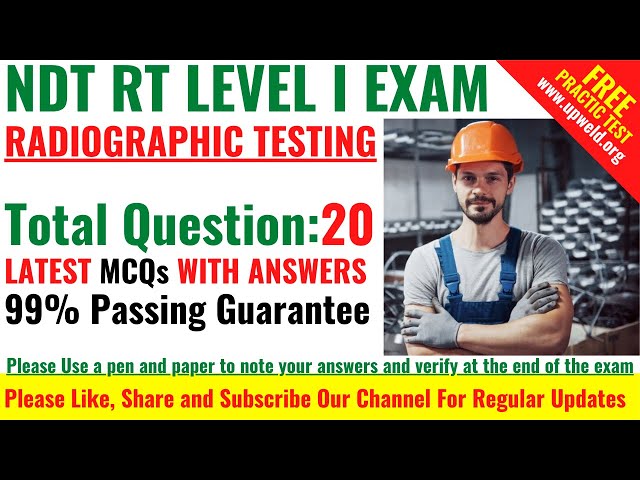 Top 20 Latest ASNT NDT Radiographic Testing (RT) Level 1 Question and Answers