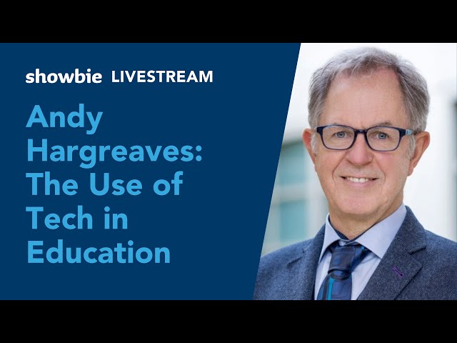 Andy Hargreaves: The use of Tech in Education