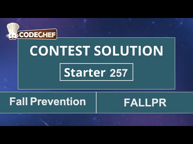 Fall Prevention | FALLPR | Starter 257 | CodeChef Official Solution