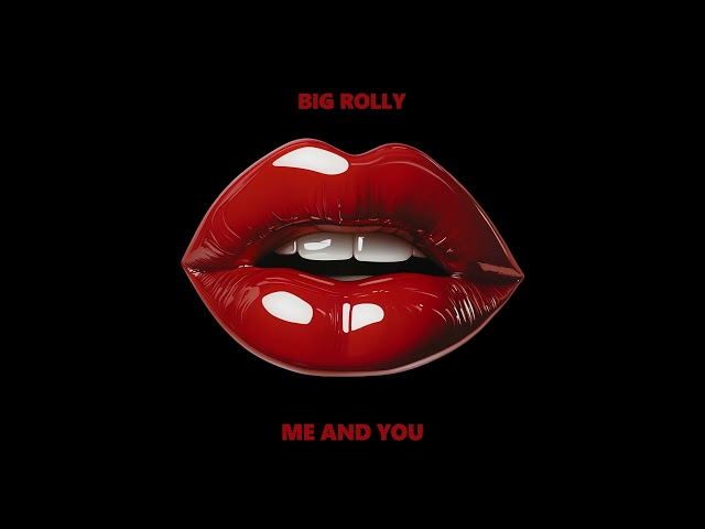 Big Rolly - ME AND YOU (TECH HOUSE MIX)