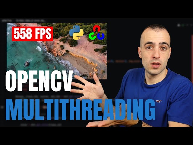 Increase OpenCV speed by 2x with Python and Multithreading  | Tutorial