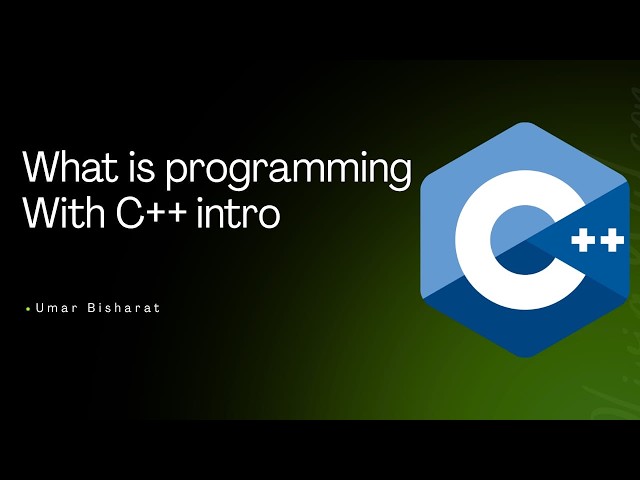 What is Programming | C++ Basics Explained, C++ Uses & Introduction to C++