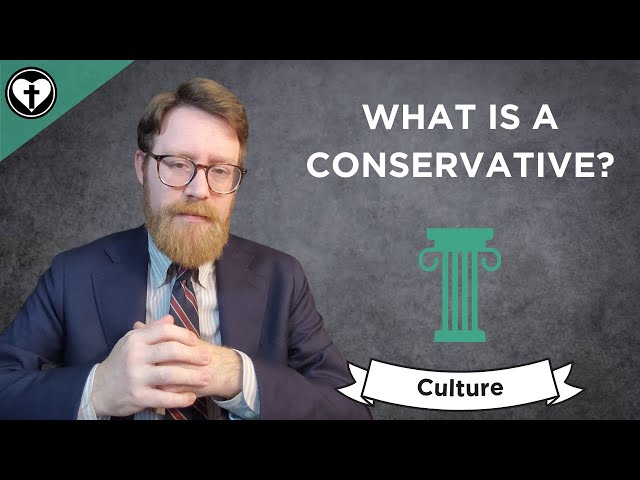 What is a Conservative?