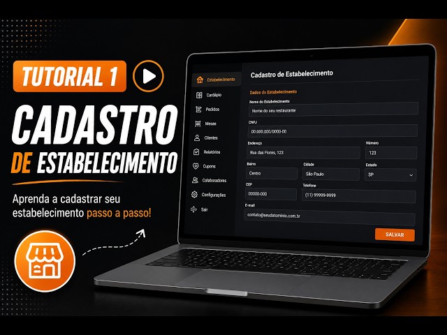 Tutorial 1 - Cadastro de Estabelecimento | Como configurar seu restaurante no sistema