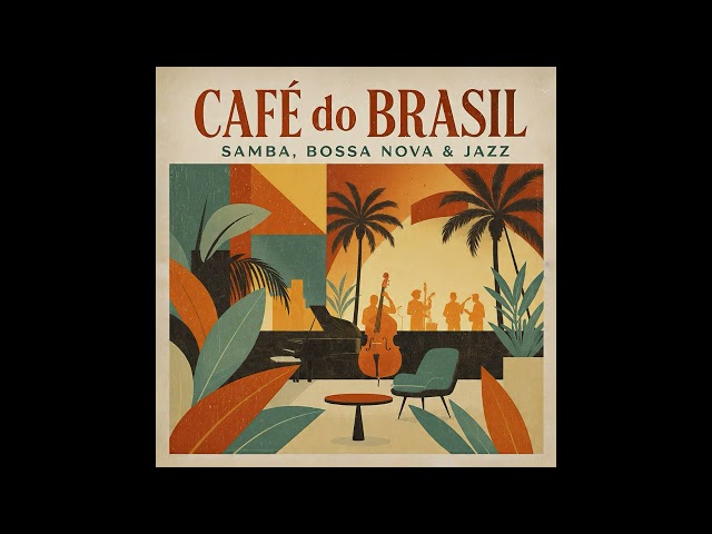 Café do Brasil 🇧🇷 – Samba Bossa Nova Jazz Lounge | Vintage Brazilian Instrumental Music