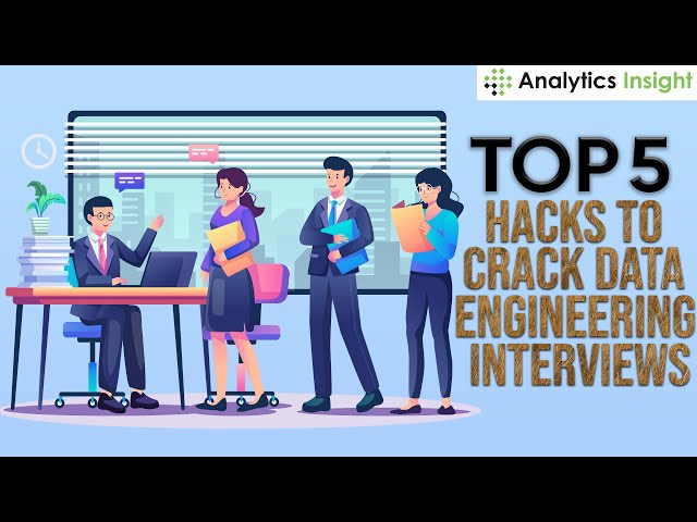 Top 5 Hacks to Crack Data Engineering Interviews