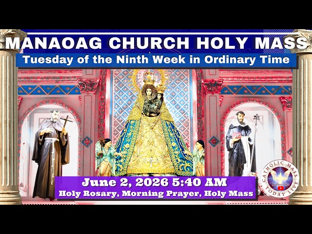 CATHOLIC MASS  OUR LADY OF MANAOAG CHURCH LIVE MASS TODAY JUNE 2, 2026  a.m. Holy Rosary