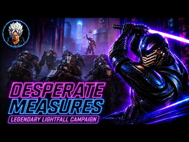 Desperate measures - Lightfall, solo legendary campaign (Full playthrough)