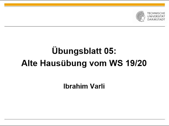Übungblatt 05 Alte Hausübung (Ibrahim Varli)