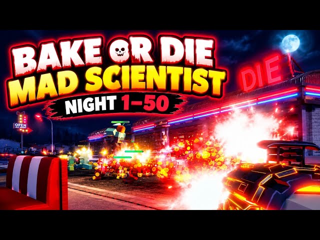 🍰 Bake or Die 💀 Solo Night 1–50 | Mad Scientist Class | Full Gameplay & Walkthrough