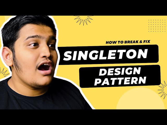 How to BREAK and FIX Singleton Design Pattern | Interview Question