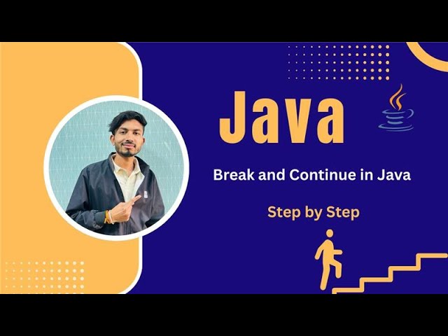 #12 Break and Continue in Java Explained with Examples | Java Control Statements