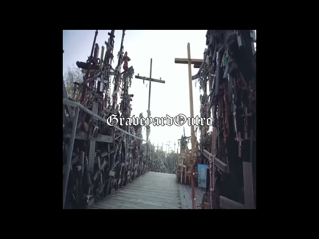 GRAVEYARDOUTRO - SINCLOUD X YUNGTXRASH