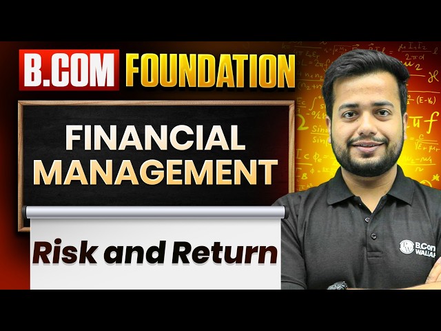 Risk and Return in Financial Management | Complete Concept | B.Com