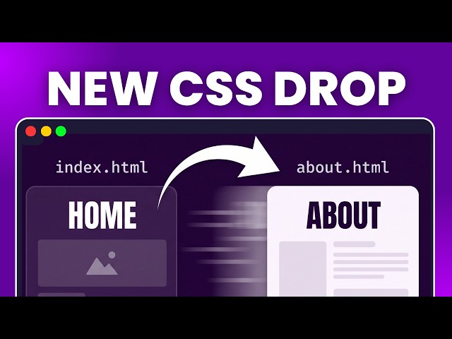 CSS Can Now Animate Between Pages (No JavaScript Needed)