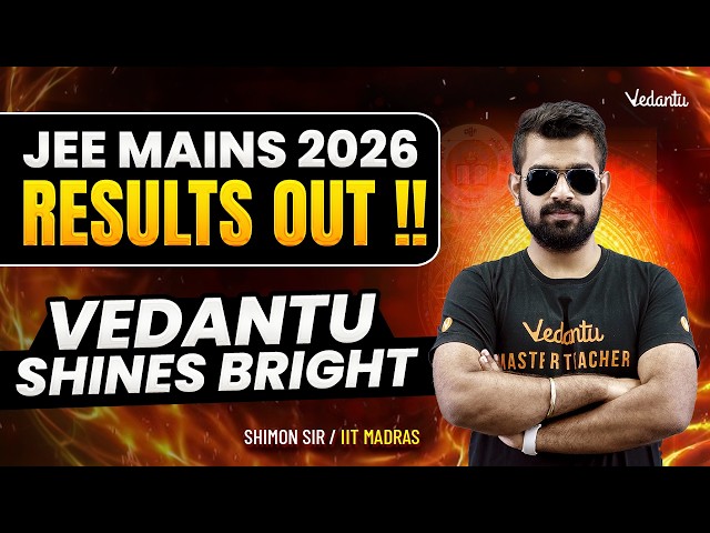 🎉 JEE Mains 2026 Results Out !! Vedantu Shines Bright 🔥 Shimon Sir