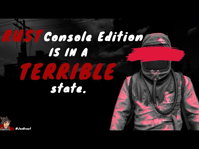Rust Console Edition IS IN A TERRIBLE state