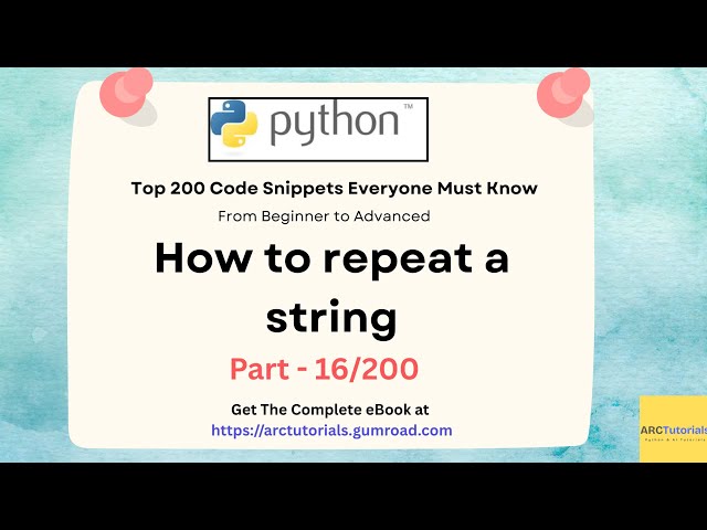 Python Top 200 Code Snippets – Part 16 – How to Repeat a String #pythontutorial #pythoninterview