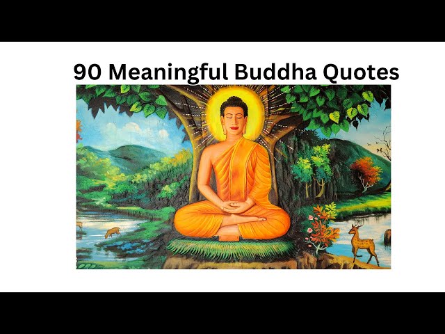 "The Enlightened Words: 90 Meaningful Buddha Quotes for Wisdom and Inspiration"