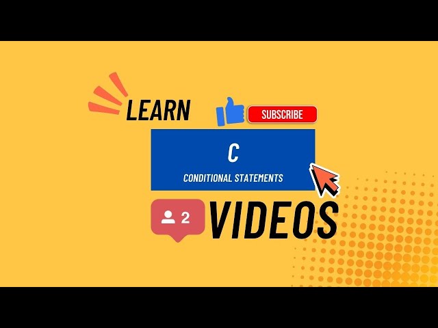 Lecture 15: - Conditional Statement in C