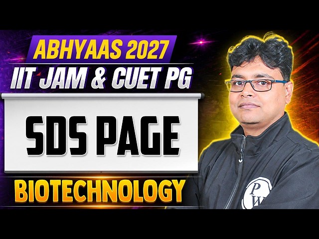 SDS PAGE | IIT JAM & CUET PG Biotechnology 2027 | Abhyaas 2027 | PW