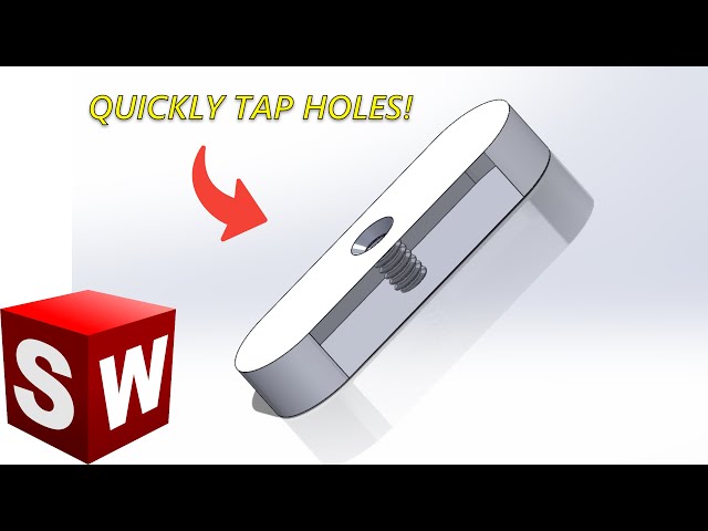SolidWorks: How To Tap Holes!