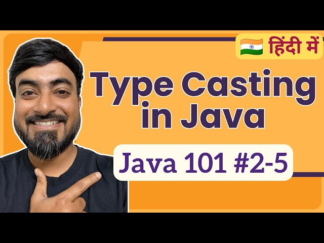 Type Casting in Java | Hindi | Java 101 [2-5]