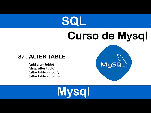 Curso de MySQL #37 II Alterar tablas - (alter table - add - drop - modify - change)