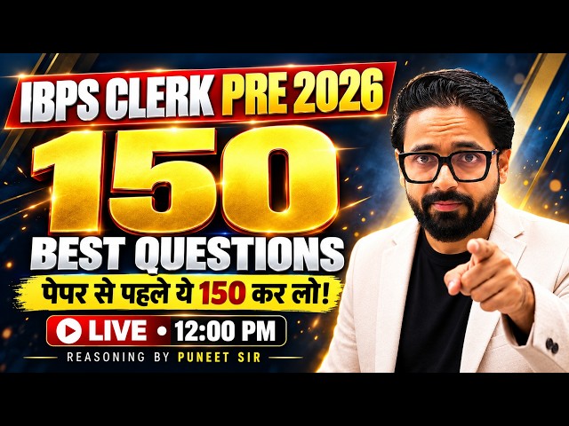 IBPS Clerk Pre 2026 🔥 150 Best Reasoning Questions | पेपर से पहले कर लो! | Puneet Sir