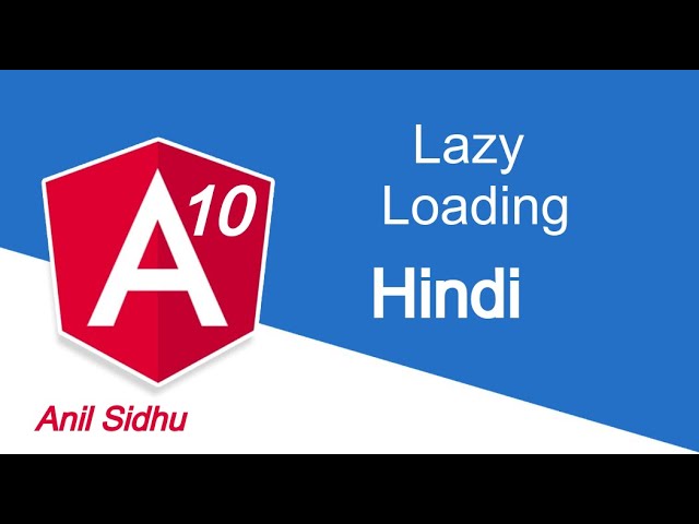 Angular Hindi tutorial # Lazy Loading