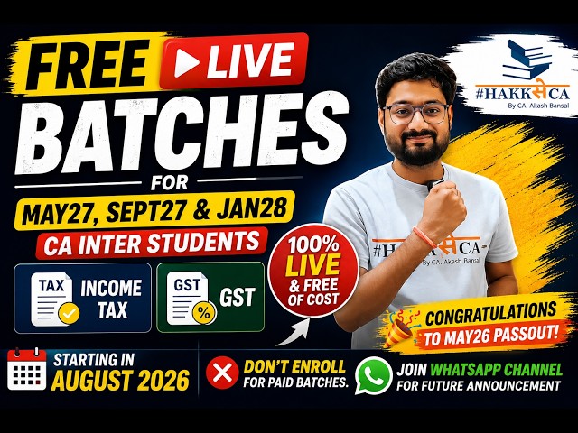 FREE LIVE CA Inter Classes Announced | Income Tax + GST | May27, Sept27 & Jan28 | Starts in Aug 2026