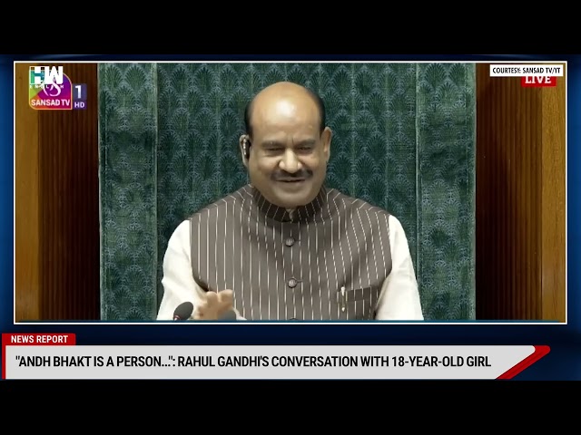 ROASTING Lessons from India's Parliament by Rahul Gandhi : Andhbhakt vs. Idiot Vs. Students