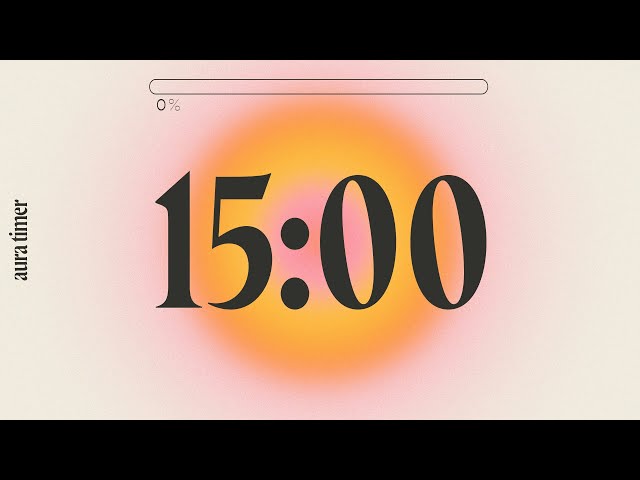 15 Minute Aura Timer - Deep Focus for Relaxing, Studying and Working