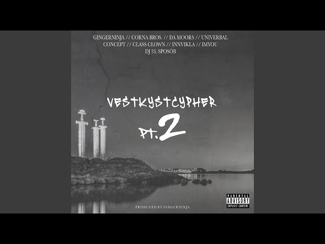 Vestkystcypher, Pt. 2 (feat. Class Clown, Concept, Corna Bros., Da Moors, Dj 33. Sposób, ImYou,...