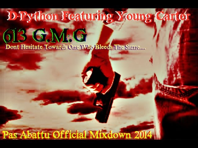 D-Python Featuring Young Carter -Pas Abattu Official Mixdown (613 Generals Music Group)