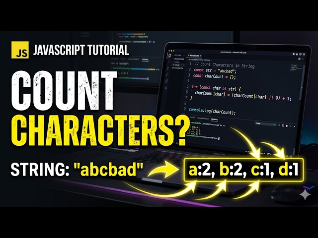 Count Characters in a String in JavaScript | Coding Interview Question
