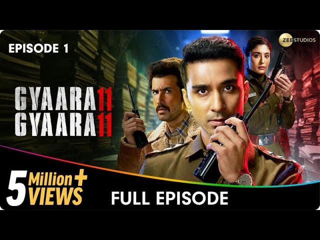 Gyaarah Gyaarah - A ZEE5 Original - 1st Episode Free - Raghav Juyal, Kritika Kamra, Dhairya Karwa