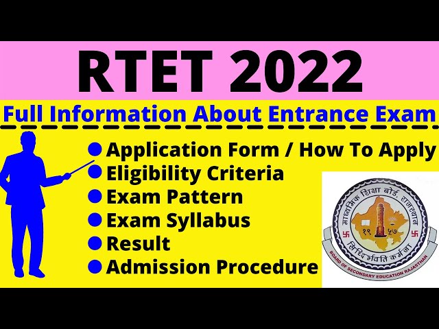 All About RTET 2022: Notification, Dates, Application, Eligibility, Pattern, Syllabus, Admit Card