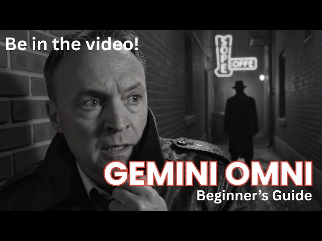 Gemini Omni Tutorial: From text to cinematic video!