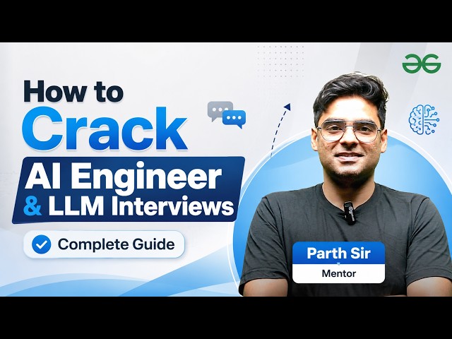 How to Crack AI Engineer & LLM Interviews | Complete Guide