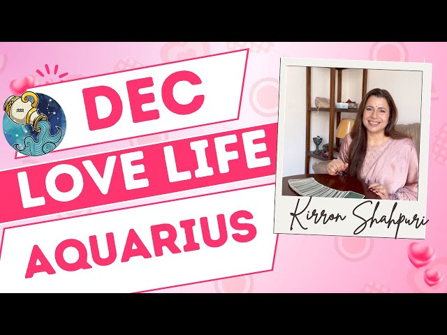 💕♒ Aquarius (Kumbh) Dec 2025 Love Tarot | कुम्भ राशि दिसंबर 2025 लव टैरो | #लवलाइफ़