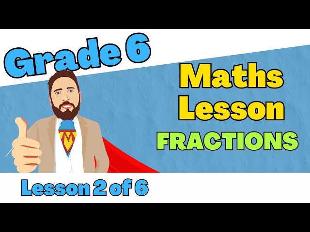 Grade 6 Math Lesson | FRACTIONS